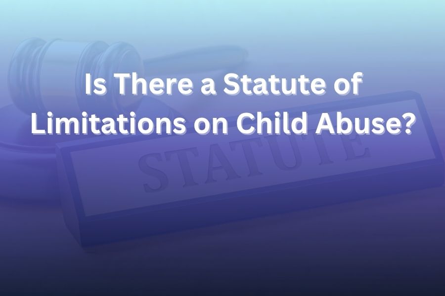 Is There a Statute of Limitations on Child Abuse in the United States is there a statute of limitations on child abuse
